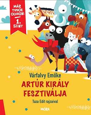 Artúr király fesztiválja - Már tudok olvasni 1. szint