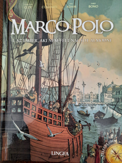 Marco Polo 1. – Az ember, aki nem félt nagyot álmodni